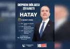 Dr. Fatih Erbakan, 6 Şubat Depreminin Yıl Dönümünde Hatay’da Vatandaşlarla Buluşacak
