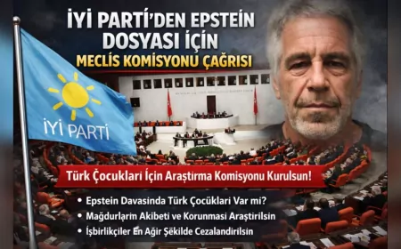 İYİ Parti'den Epstein Dosyası İçin Meclis Komisyonu Çağrısı