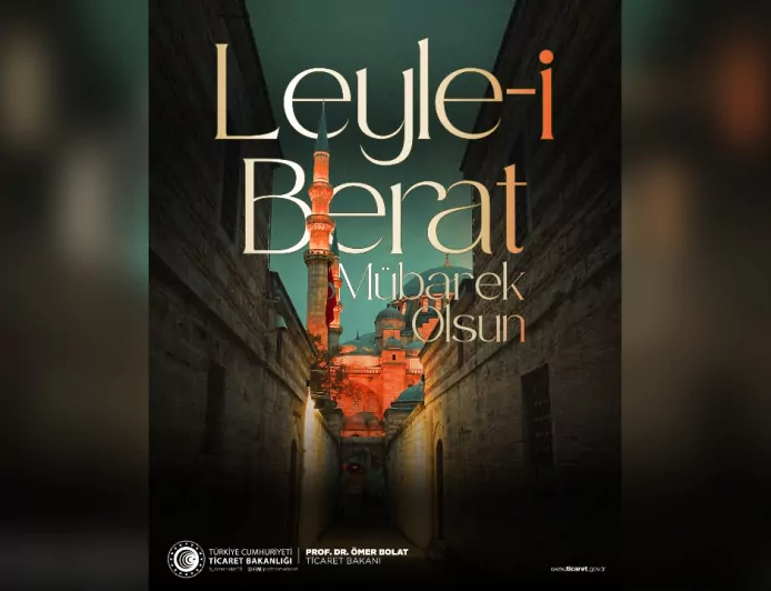 Ticaret Bakanlığı'ndan Berat Kandili Mesajı