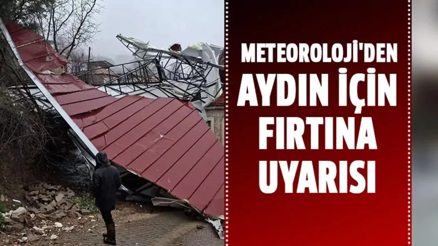 Aydın’da Fırtına Uyarısı