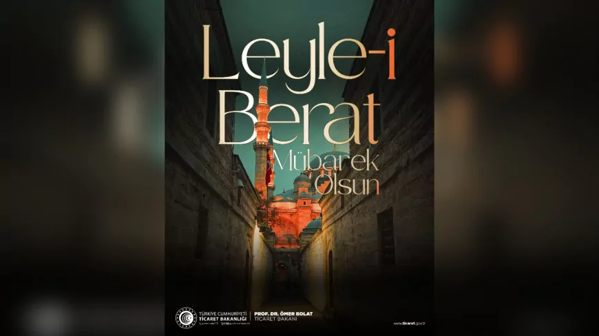 Ticaret Bakanlığı'ndan Berat Kandili Mesajı