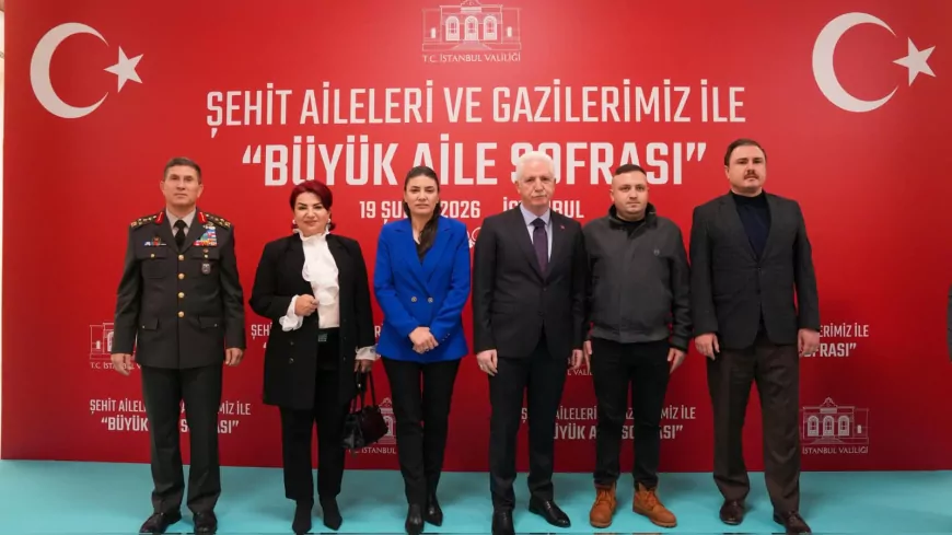 İstanbul Valiliği’nden Şehit Aileleri ve Gaziler Onuruna “Büyük Aile Sofrası” İftarı
