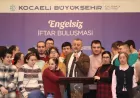 Büyükşehir’den Özel Bireylerle İftar Buluşması