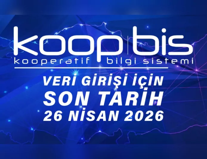 Koopbis Veri Girişi İçin Son Tarih 26 Nisan 2026