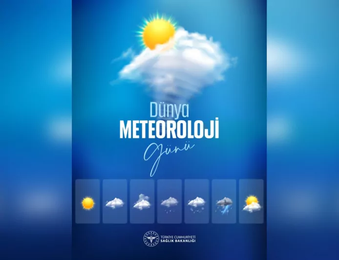 Sağlık Bakanlığı’ndan Dünya Meteoroloji Günü Mesajı