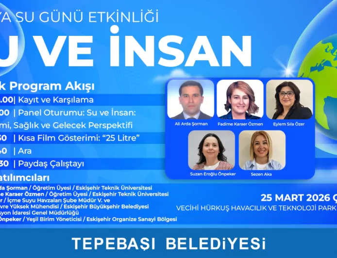 Tepebaşı Belediyesi’nden Dünya Su Günü Etkinliği: “Su ve İnsan” Paneli
