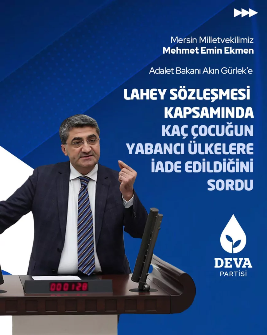 Milletvekili Ekmen’den Adalet Bakanı Gürlek’e Lahey Sözleşmesi Sorusu
