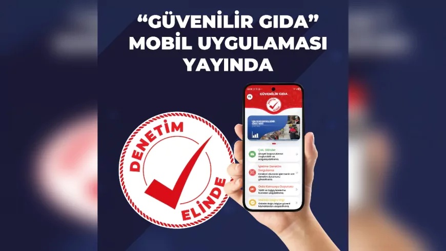 Tarım Ve Orman Bakanlığı’ndan “Güvenilir Gıda” Uygulaması