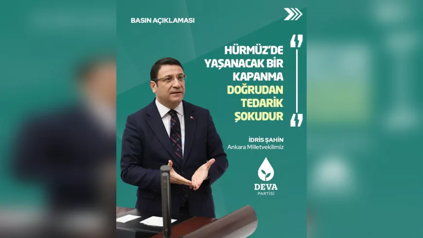 İdris Şahin’den Hürmüz Boğazı Uyarısı: Türkiye Ekonomisi Risk Altında