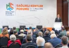 Sağlıklı Kentler Forumu İstanbul’da başladı