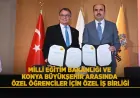 MEB ve Konya Büyükşehir’den Özel Eğitim Öğrencileri İçin İş Birliği