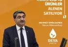 DEVA Partisi Genel Başkan Yardımcısı Mehmet Emin Ekmen: “Son kullanım tarihi geçmiş ürünler aleni şekilde satışa sunuluyor”