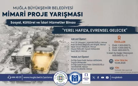 Muğla Büyükşehir Belediyesi “Yerel Hafıza, Evrensel Gelecek” sloganıyla ödüllü mimari proje yarışması başlattı