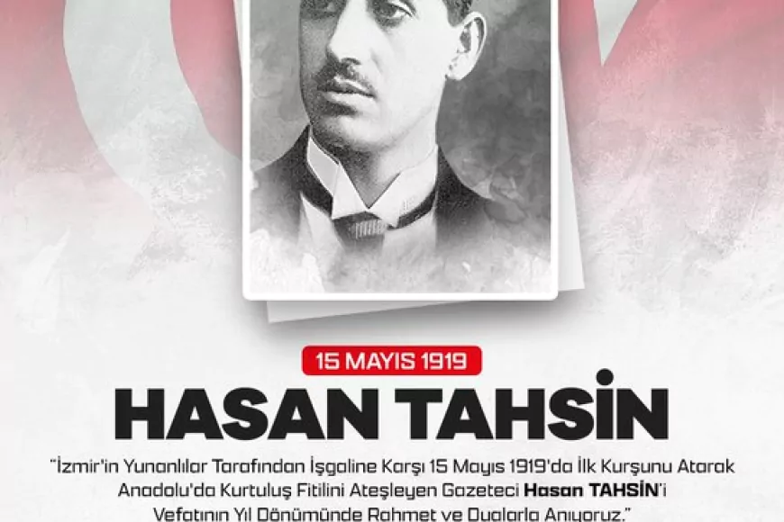 İzmir’in İşgaline Karşı İlk Kurşunu Sıkan Gazeteci Hasan Tahsin Vefatının Yıl Dönümünde Anıldı