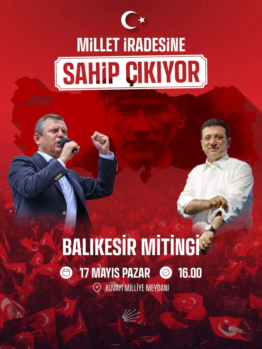 CHP Genel Başkanı Özgür Özel Balıkesir Mitingi İçin Çağrı Yaptı: “Halkın İktidarını Kuracağız”