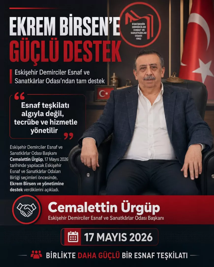 Eskişehir Demirciler Odası Başkanı Cemalettin Ürgüp: “Esnaf Teşkilatı Algıyla Değil, Tecrübe Ve Hizmetle Yönetilir”