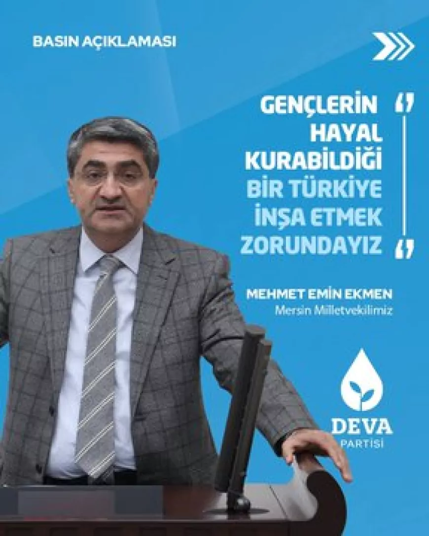 DEVA Partisi Genel Başkan Yardımcısı Mehmet Emin Ekmen: “Gençlerimiz Derinleşen Gelecek Kaygısıyla Karşı Karşıya”