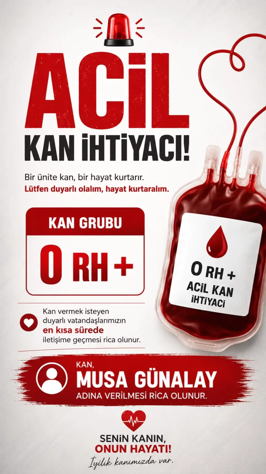 MUSA GÜNALAY İÇİN 0 RH POZİTİF KAN BAĞIŞI ÇAĞRISI YAPILDI