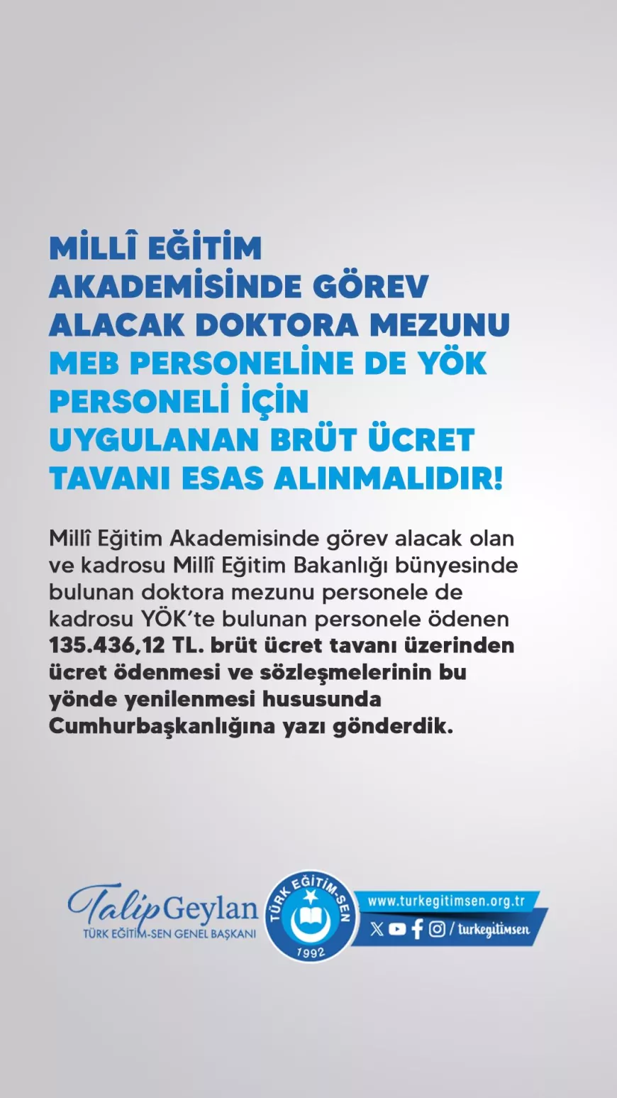 Türk Eğitim-Sen Genel Başkanı Talip Geylan: “Millî Eğitim Akademisinde doktora mezunu personele YÖK ücret tavanı uygulanmalıdır”