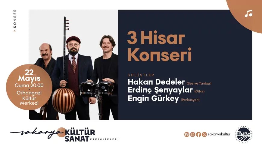 Sakarya Büyükşehir Belediyesi Mayıs Kültür Sanat Takvimi ‘3 Hisar Konseri’ ile kapanıyor