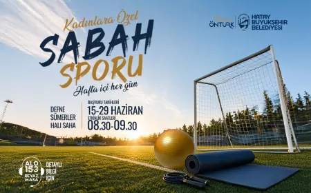 Hatay Büyükşehir Belediyesi Kadınlara Yönelik Ücretsiz Sabah Sporu Programı İçin Başvuruları Başlattı