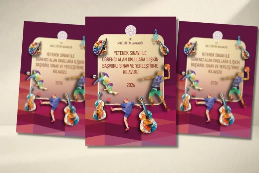 Millî Eğitim Bakanlığı 2026 Yetenek Sınavıyla Öğrenci Alan Okullar İçin Başvuru ve Yerleştirme Takvimini Açıkladı