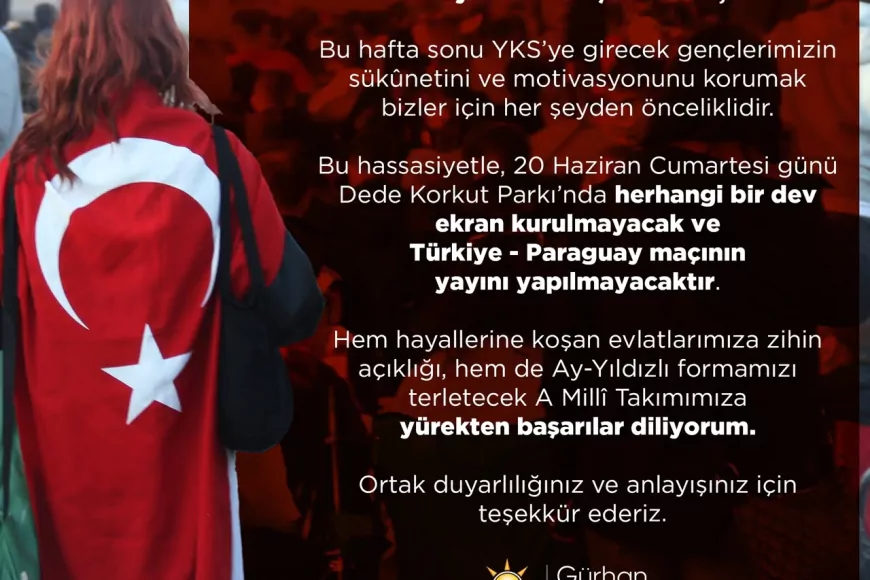 Dede Korkut Parkı’nda Türkiye-Paraguay Maçı Yayınlanmayacak YKS İçin Sessiz ve Duyarlı Hafta Sonu Kararı