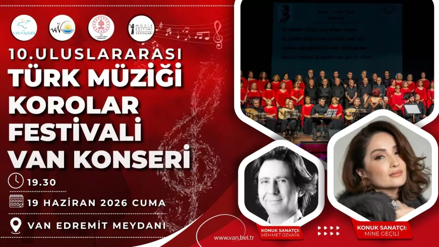Van’da 10. Uluslararası Türk Müziği Korolar Festivali Konseri Sanatseverlerle Buluşacak
