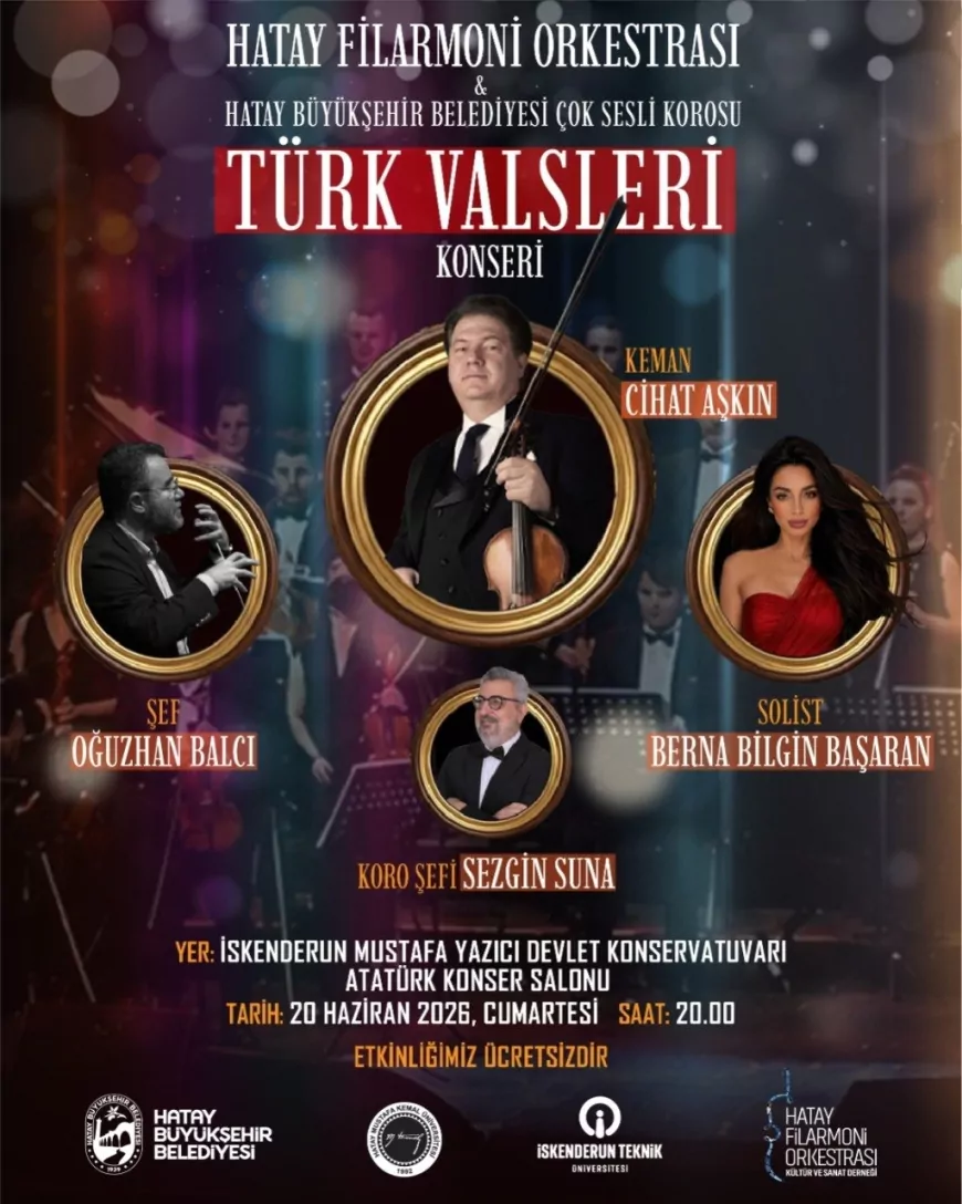 Hatay Büyükşehir Belediyesi Türk Valsleri Konseri ile sanatseverleri İskenderun’da buluşturacak