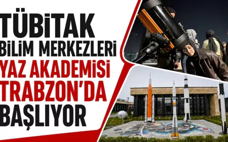 Trabzon Büyükşehir Belediyesi Özdemir Bayraktar Bilim Merkezi'nde TÜBİTAK Bilim Merkezleri Yaz Akademisi için başvurular başladı