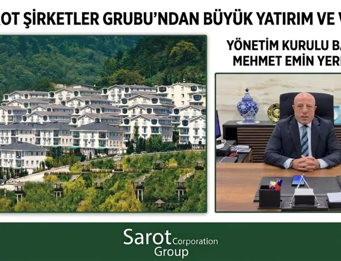 Sarot Grup Yönetim Kurulu Başkanı Mehmet Emin Yerdelen: “Sarot Ailesi, Sevenleri, Dostları ve Konuklarıyla Güçlü”
