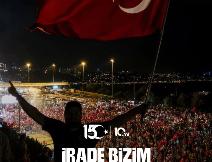 15 Temmuz Demokrasi ve Milli Birlik Günü Mesajı: “İrade Bizim Zafer Bizim” Vurgusu Yapıldı