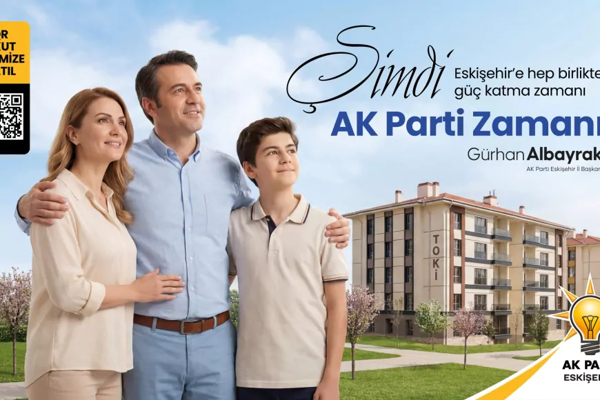 AK PARTİ ESKİŞEHİR İL BAŞKANI GÜRHAN ALBAYRAK: “AK PARTİ SENİNLE GÜÇLÜ ESKİŞEHİR DİYEREK TÜM HEMŞEHRİLERİMİZİ DAVET EDİYORUZ”
