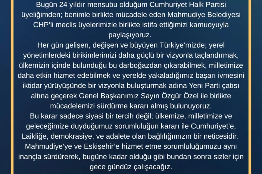 MAHMUDİYE BELEDİYE BAŞKANI: “CHP ÜYELİĞİMİZDEN İSTİFA EDEREK YENİ PARTİ ÇATISI ALTINDA MÜCADELEMİZİ SÜRDÜRECEĞİZ”