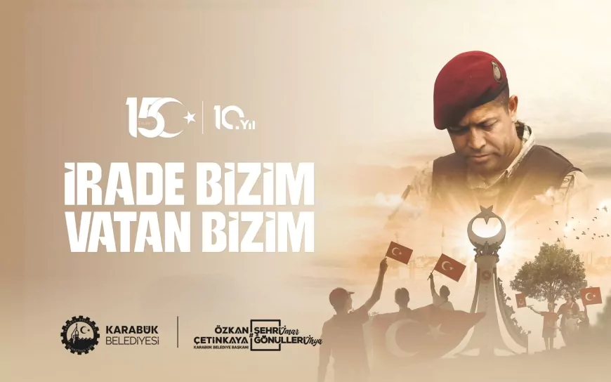 Karabük Belediye Başkanı Özkan Çetinkaya: “15 Temmuz, Milletimizin İradesinin Zincire Vurulamayacağını Dünyaya İlan Eden Şanlı Bir Destandır”