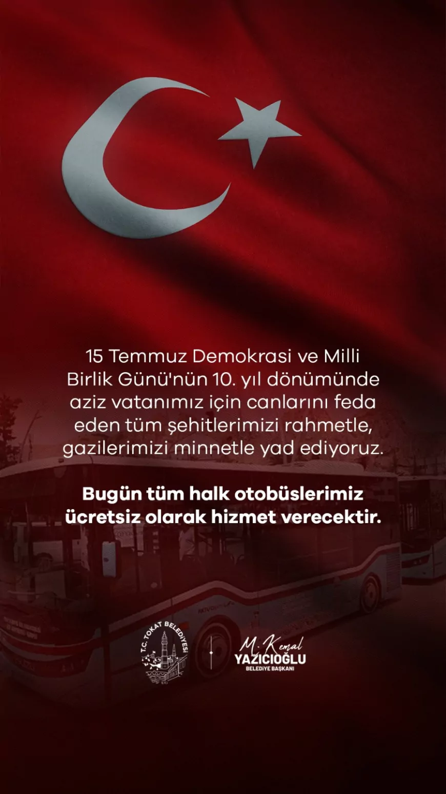 Tokat Belediye Başkanı Mehmet Kemal Yazıcıoğlu, “15 Temmuz’un 10. yılında şehitlerimizi dualarla yâd ettik”