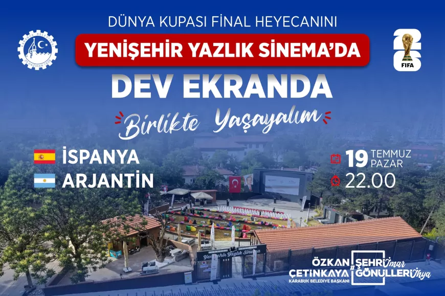 Karabük Belediye Başkanı Özkan Çetinkaya: “Futbol dünyasının en büyük heyecanını tarihi Yenişehir Yazlık Sineması’nda tek yürek yaşayacağız”