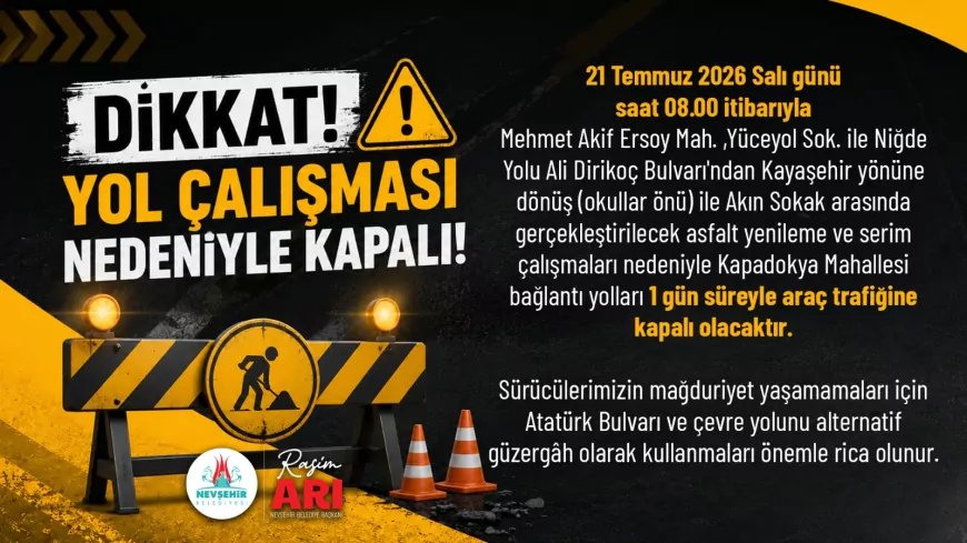 Nevşehir Belediyesi Kayaşehir Giriş ve Çıkış Güzergâhlarını Asfalt Çalışmaları Nedeniyle 1 Gün Trafiğe Kapatacak