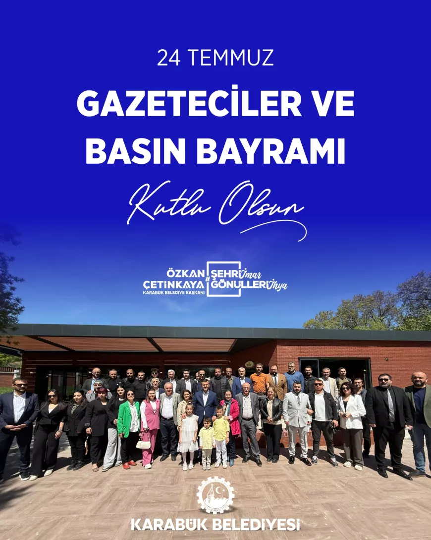 Karabük Belediye Başkanı Özkan Çetinkaya: “Basın demokrasimizin güçlenmesine önemli katkılar sunan en temel kurumlardan biridir”