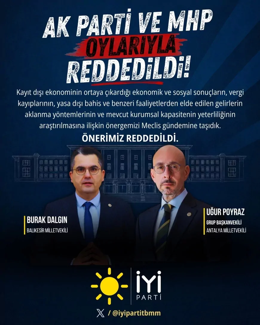 İYİ Parti'nin kayıt dışı ekonomi araştırma önerisi TBMM Genel Kurulu'nda kabul edilmedi
