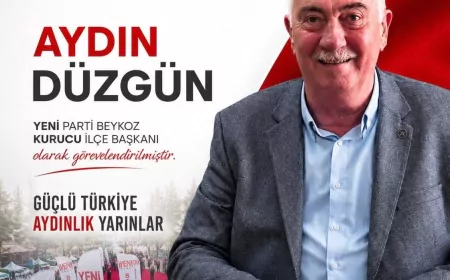 YENİ Parti Beykoz Kurucu İlçe Başkanı Aydın Düzgün Oldu, Teşkilatlanma Çalışmalarında Yeni Dönem Başladı