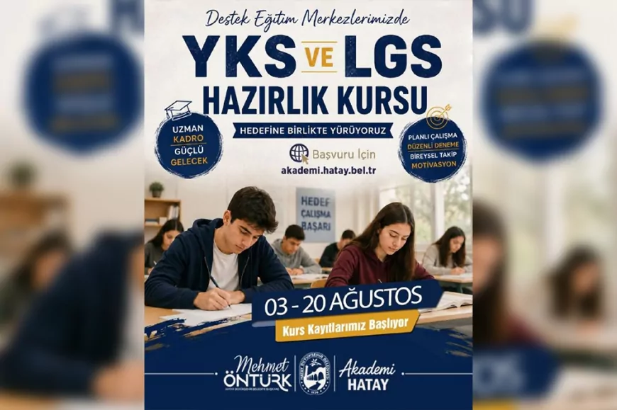 Hatay Büyükşehir Belediyesi Gençlerin Eğitim Yolculuğuna Destek Veriyor LGS ve YKS Kursu Kayıtları 20 Ağustos'a Kadar Sürecek