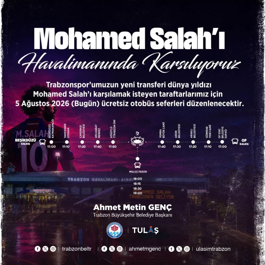Trabzon Büyükşehir Belediyesi Muhammed Salah'ı Karşılayacak Taraftarlar İçin Ücretsiz Otobüs Seferleri Düzenleyecek