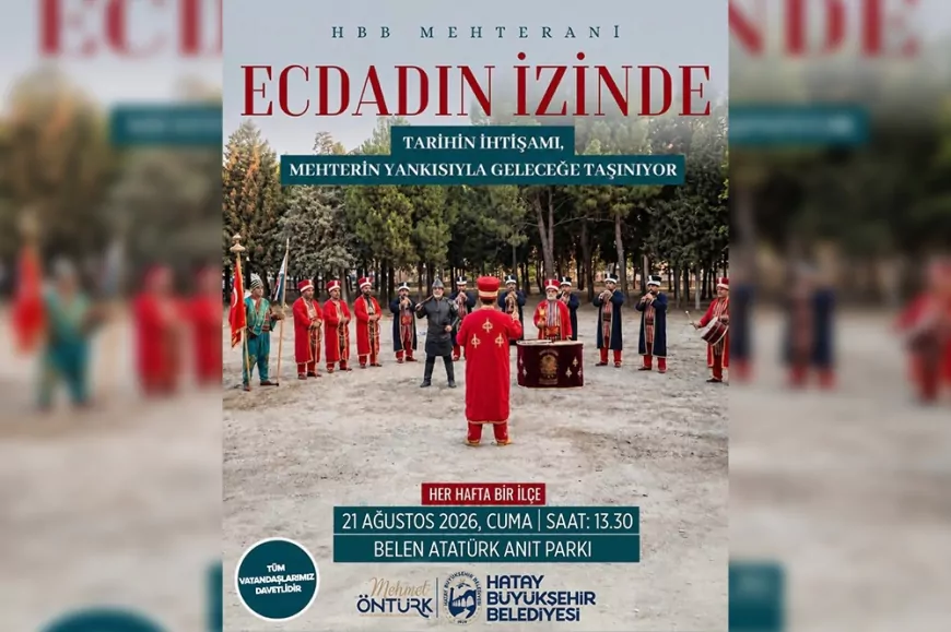 Hatay Büyükşehir Belediyesi Mehteranı Belen’de ecdadın izinde vatandaşlarla buluşacak