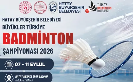 Hatay’da 2026 Büyükler Türkiye Badminton Şampiyonası İçin Sporcular File Başına Geçecek