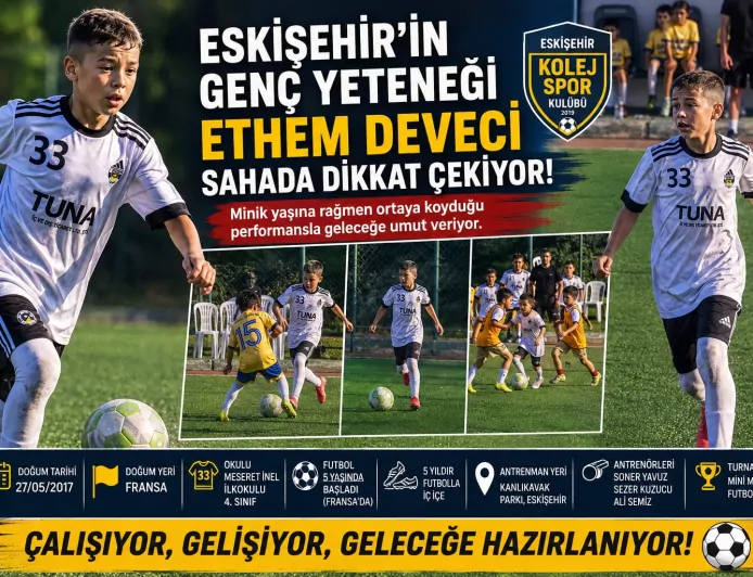 Eskişehir’in 9 Yaşındaki Genç Yeteneği Ethem Deveci Mini Minikler Futbol Şenliği’nde Dikkat Çekti