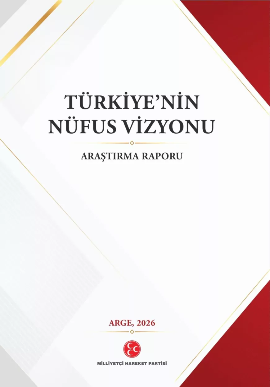 MHP Araştırma ve Strateji Geliştirmeden Sorumlu Birim: “Nüfus artış hızının düşmesi milli bir beka sorunudur”