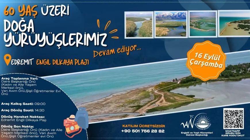 Van’da 60 yaş üstü bireylerin doğa yürüyüşünde yeni durak Engil Dilkaya Plajı olacak